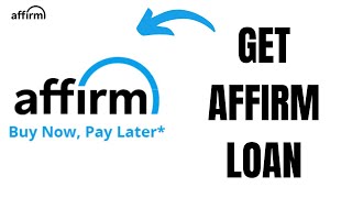 How to Get a Loan on affirm (EASY)