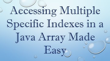 Accessing Multiple Specific Indexes in a Java Array Made Easy
