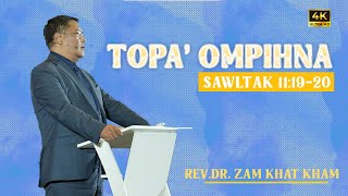 Download Lagu TOPA OMPIHNA || REV.DR. ZAM KHAT KHAM ||  4K || MP3