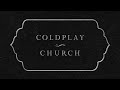 Coldplay  church official lyric