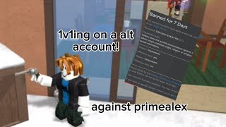 1v1ing on a alt account! Against primealex  (Because I got banned)