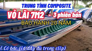 VỎ LÃI 7M2- CÓ BÁO GIÁ và giới thiệu chi tiết ▪︎TRUNG TÍNH COMPOSITE #cano #bobo #vỏ #xuồng