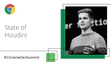 State of Houdini (Chrome Dev Summit 2018)