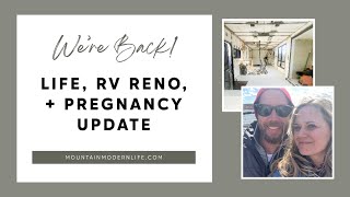Life, RV Reno, + Pregnancy Update