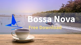 [Royalty Free Music] Jazz Bossa Nova - Sunset | Background Music