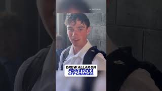 Penn State QB Drew Allar on CFB Playoff Chances 😳