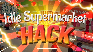 👍 How To Hack Idle Supermarket Tycoon 2023 ✅ Easy Tips To Get Gems Without Ban 🔥 iOS and Android 👍