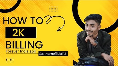 How to 2k Billing in forever India app by shivam official
