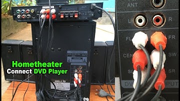 how to connect hometheatre - how to connect 5.1 home theater to dvd player
