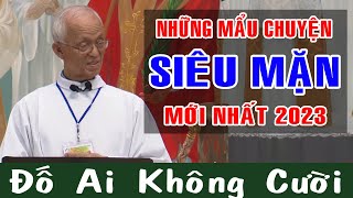 Những Mẩu Chuyện Cười Siêu Mặn Mới Nhất 2023 Của Lm Micae Phạm Quang Hồng | Công Giáo Yêu Thương