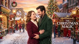 The Christmas Magic 💞 | Hallmark Romantic Movie -Lifetime Movies NEW -romantic movie #hallmark