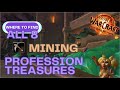 All 8 Mining World Treasures | War Within: Guide