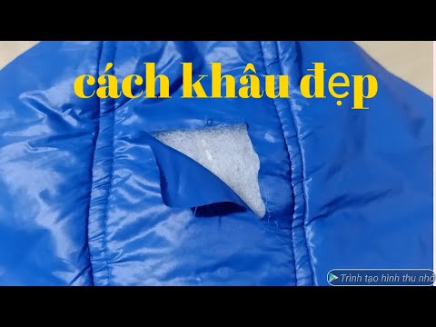 Video cách khâu vết rách trên áo phao dễ và đẹp đơn giản. - youtube