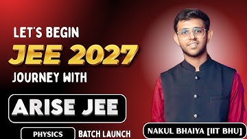 Confused in Class 11? Start JEE Right with Arise Batch