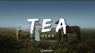 Rema _-_ Tea (Lyrics video)