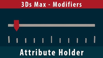 [3Ds Max - Modifiers] - Attribute Holder