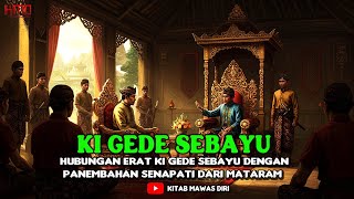 Kisah Sejarah Ki Gede Sebayu Hubungan Erat Ki Gede Sebayu Dengan Panembahan Senapati Dari Mataram