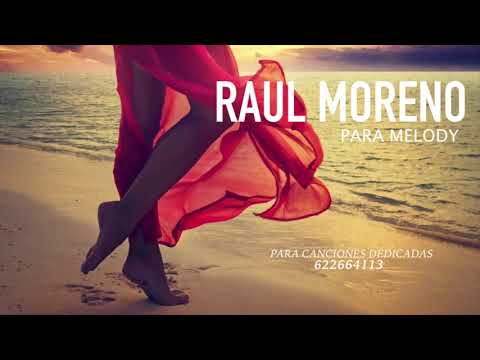 Raúl Moreno- Melody