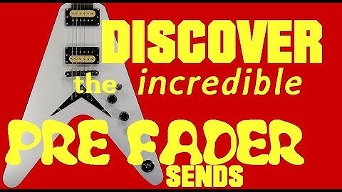 DIscover the value in using a PRE FADER send in Presonus Studio One