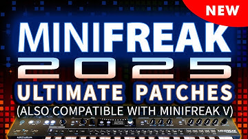 NEW 2025 #MINIFREAK PRESETS: The 250 New Patches [Sounds Demonstration] for MiniFreak / MiniFreak V