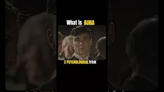 What Is Aura ? 3 Psychological Trick