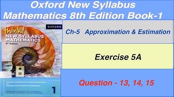 Exercise 5A Question- 13,14,15 Oxford New Syllabus Mathematics 8th edition Book 1| EX-5A D1 solution