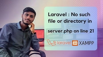 Laravel PHP Fatal error:  Uncaught Error: Failed opening required || server.php on line 21