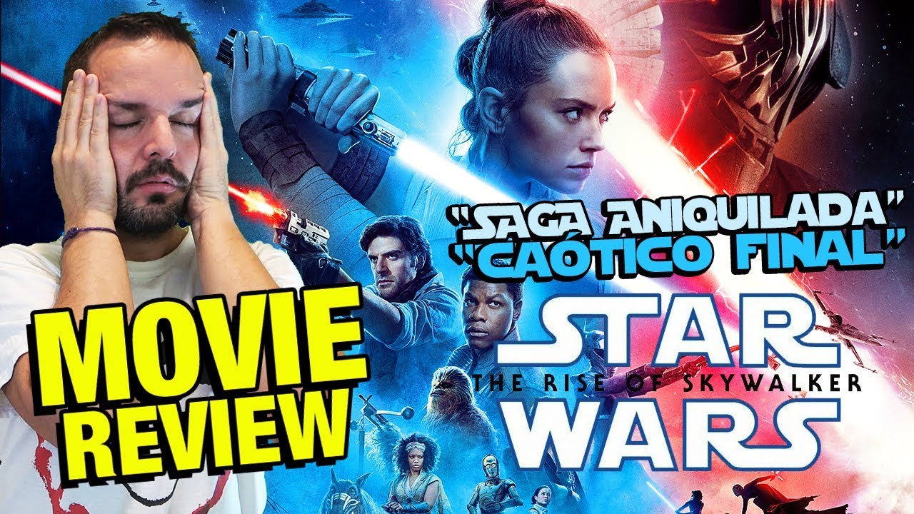 Star Wars: El ascenso de Skywalker - CRÍTICA - REVIEW - OPINIÓN - Episodio 9 - Rise of Skywalker