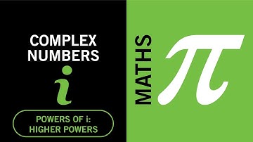 Maths solutions. Complex numbers - Powers of i: higher powers