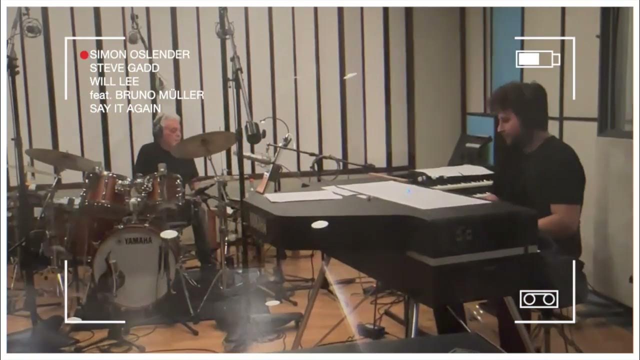 Simon Oslender, Steve Gadd & Will Lee recording "Say It Again" feat. Bruno Müller Simon Oslender, Steve Gadd & Will Lee recording "Say It Again" feat. Bruno Müller