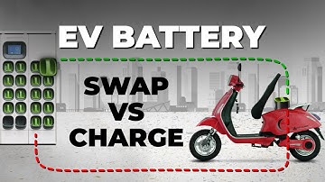 EV battery | Swap or Charge | Which will lead India
