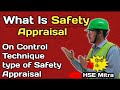 What is Safety Appraisal in Control Technique? | Types of Safety Appraisal Explained in Hindi