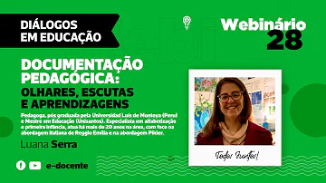 Como olhar é a escuta são capturados permitindo materializar a documentação pedagógica?