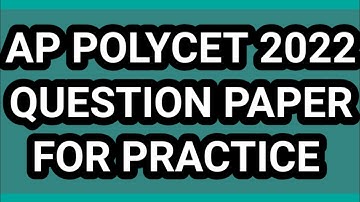 AP POLYCET 2022 QUESTION PAPER FOR PRACTICE