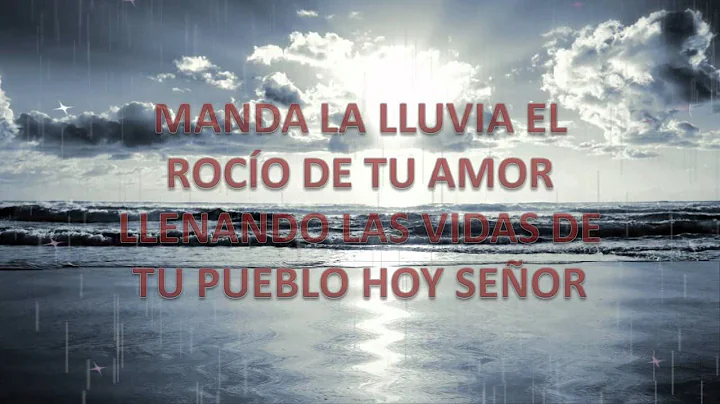 DIOS MANDA LLUVIA, DERRAMA DE TU ESPRITU