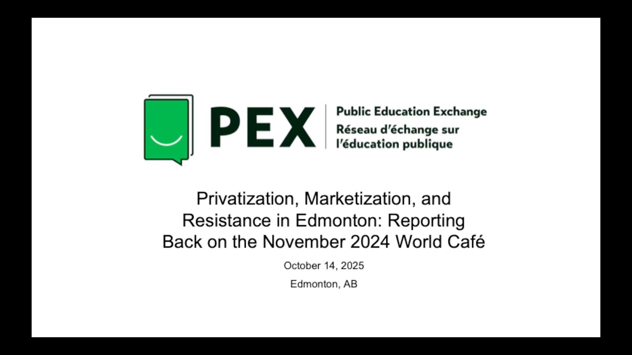 Privatization, Marketization, and Resistance in Edmonton: Reporting Back on the Nov 24 World Cafe