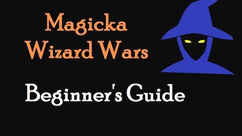 Magicka Wizard Wars: A Beginner