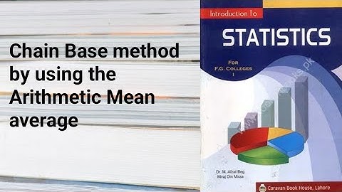 Chain base method by using arithmetic mean average ch 5 lec 22