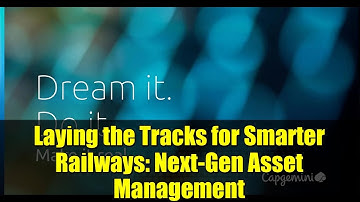 Laying the Tracks for Smarter Railways: Next-Gen Asset Management