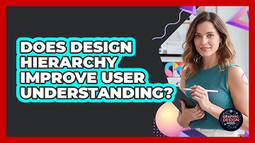 Does Design Hierarchy Improve User Understanding?
