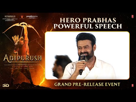 Hero Prabhas Powerful Speech | Adipurush Pre Release Event | Kriti Sanon | Om Raut | Saif Ali Khan - UVCREATIONS