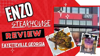 Atlanta Restaurant Review ENZO Steakhouse ￼& Bar Fayetteville, GA