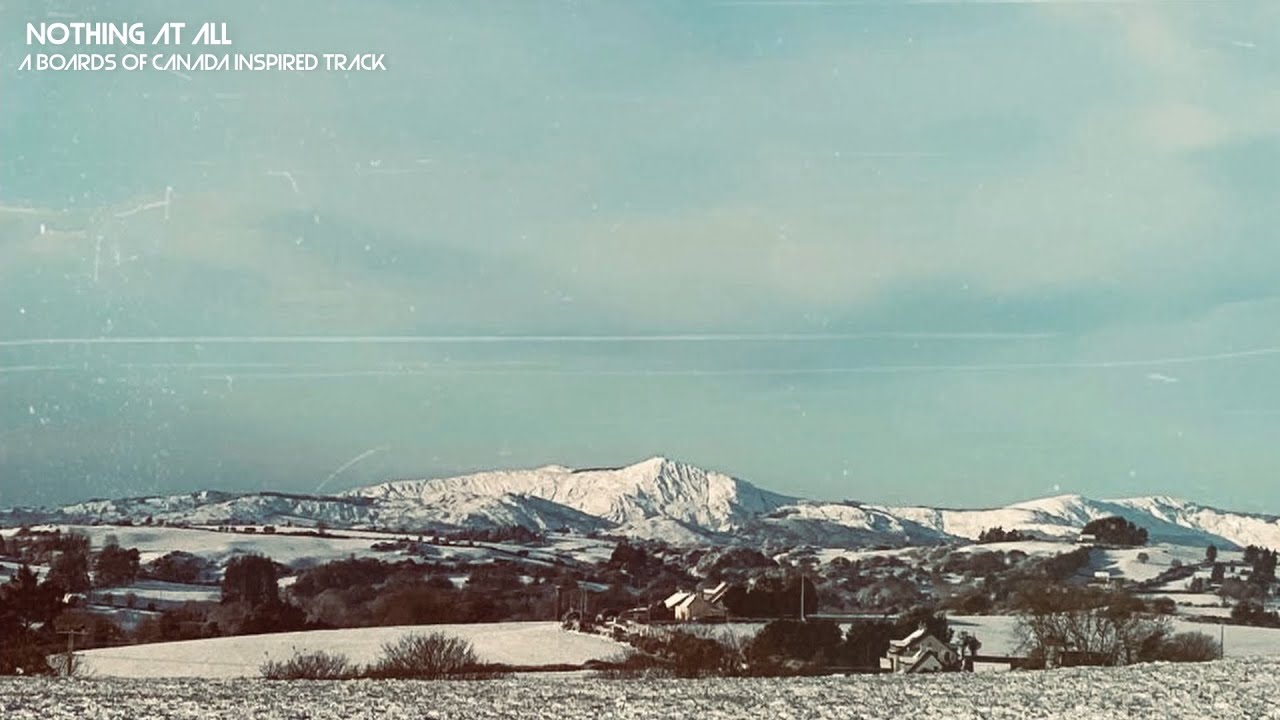 Nothing At All - A Boards of Canada Inspired Track