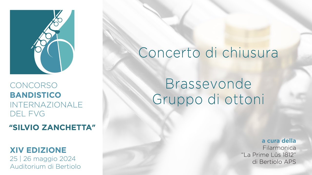 Concerto di chiusura del Concorso Bandistico Internazionale Del FVG "Silvio Zanchetta" XIV Edizione