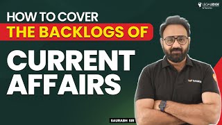 How to Cover Current Affairs Backlogs? | Current Affairs for CLAT 2024 & Other Law Entrances