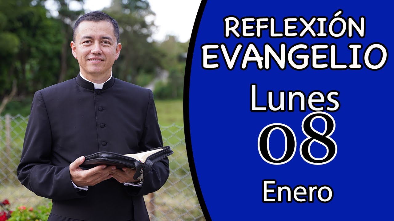 Evangelio de Hoy Lunes 08 de Enero de 2024 Lectura y Reflexión - YouTube