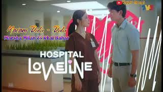 Macam Dulu - Dulu ( Lirik ) OST Hospital Loveline ~ TV3 || Marsha Milan & Khai Bahar