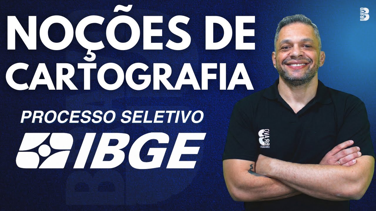 NOÇÕES DE CARTOGRAFIA: O QUE REALMENTE CAI NO PROCESSO SELETIVO IBGE