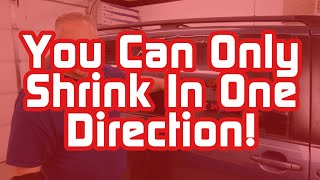 You Can Only Shrink Film In One Direction