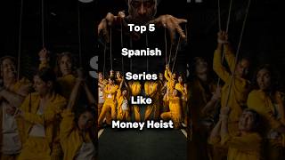 Top 5 Spanish Series Like Money Heist  #youtubeshorts #spanishseries #top5webseries